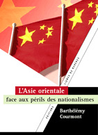 L'Asie orientale face aux p&eacute;rils des nationalismes